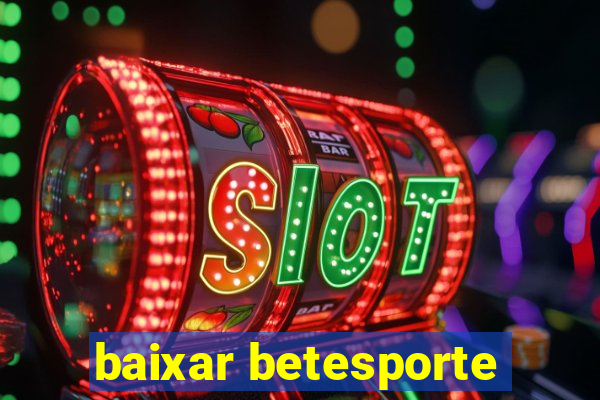 baixar betesporte